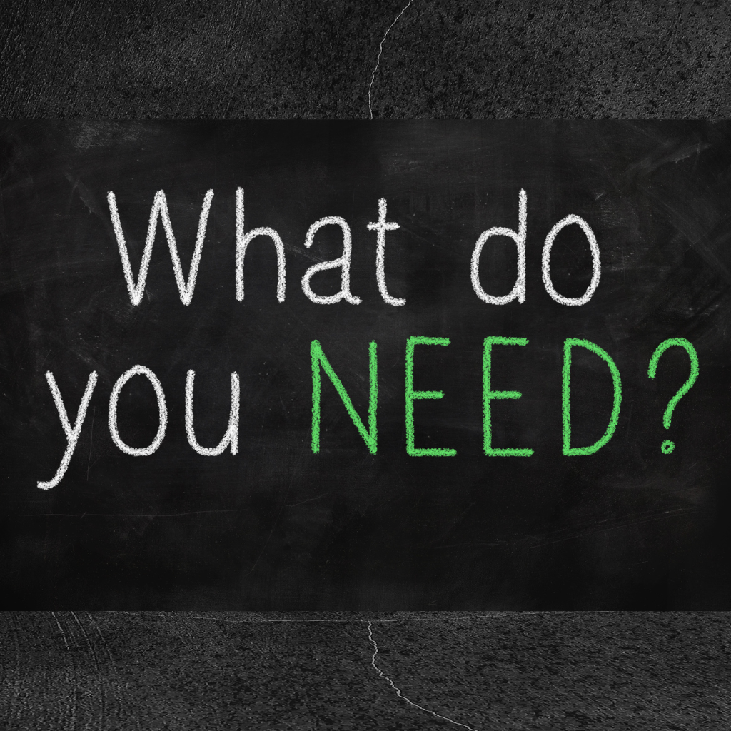 What do you need?